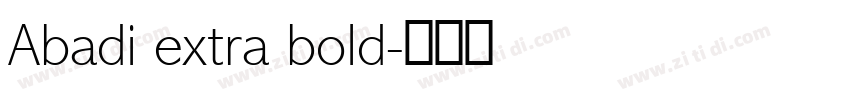 Abadi extra bold字体转换 Abadi extra bold字体转换